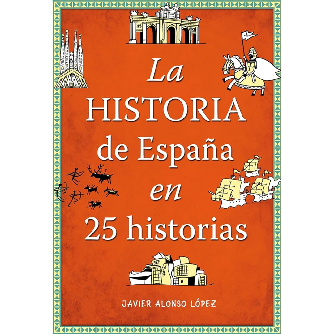 La historia de España en 25 historias