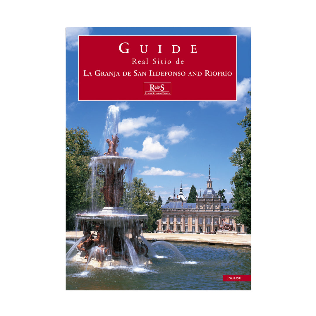 Guide Real Sitio de La Granja de San Ildefonso y Riofrío