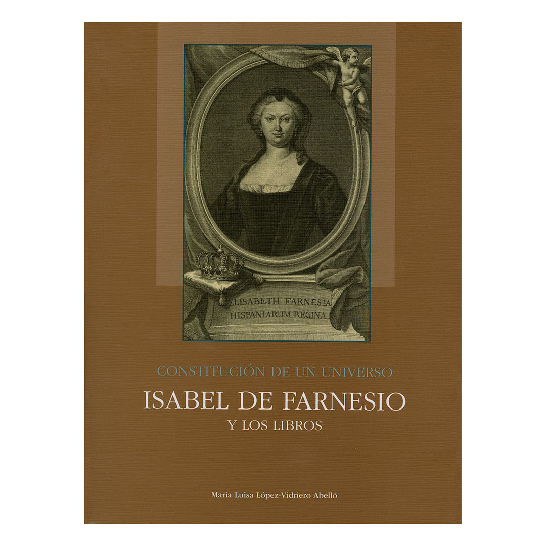 Constitución de un universo: Isabel de Farnesio y los libros
